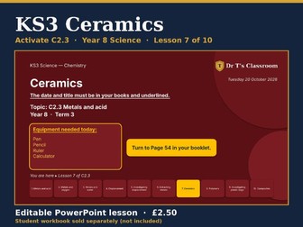 KS3 Activate C2.3 Metals and Non-metals: Ceramics