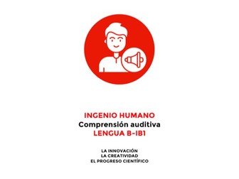 Spanish Human Ingenuity IB1 Language B Listening Comprehension