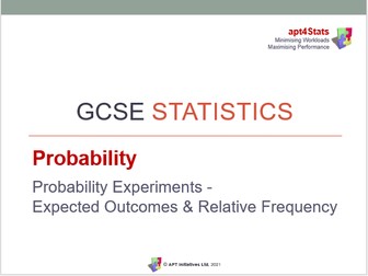 apt4Stats: PowerPoint for GCSE Statistics (Probability) on EXPECTED OUTCOMES AND RELATIVE FREQUENCY