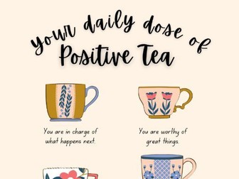 Positive Affirmation Positive- Tea Poster