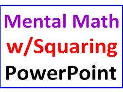 Mental Math with Squaring & Square Roots PowerPoint Lesson