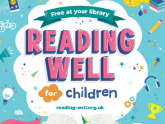 Reading Well for Children : Information for Schools and resources