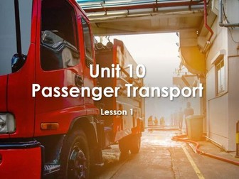 Unit 10 Passenger Transport RQF Lesson 1