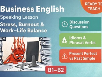 Business English Speaking Lesson: Stress, Burnout & Work–Life Balance (B1–B2)