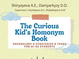 The Curious Kid’s Homonym Book: vocabulary & strategies & tasks for A1-A2 students