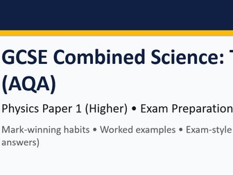 AQA GCSE Combined Science Physics Paper 1 (Higher) – 2026 Exam Preparation Bundle | Exam Technique + Predicted Topics Exam Paper & Mark Scheme