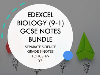 EDEXCEL BIOLOGY 9-1 GCSE TOPICS 1-9 NOTES BUNDLE YP