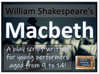 KS2 / KS3 Drama - Macbeth Play Script