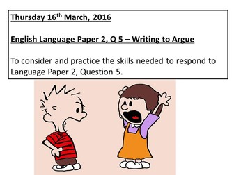 New AQA English Language, Paper 2, Question 5, Writing to Argue