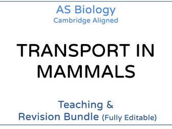 AS Biology Transport in Mammals – Teaching & Revision Bundle: Cambridge 9700, Fully Editable PPT