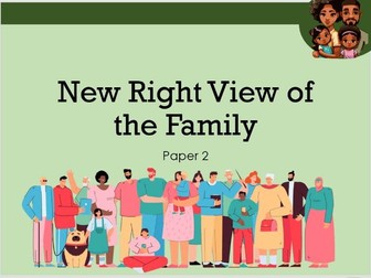 New Right view of the family (Neo-Liberalism) AQA Sociology A-level