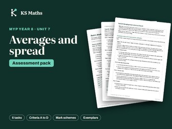 MYP Year 8 Averages and spread assessment: criteria A-D + mark schemes