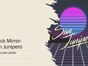 EDUQAS A Level Media Studies- San Junipero Full Slides and Materials