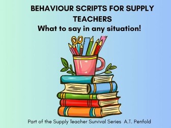 Behaviour Scripts for Supply Teachers - What to Say in Any Situation