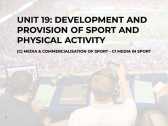 BTEC Level 3 National Sport: Unit 19 Learning Outcome C Media & Commercialisation in Sport (2016)