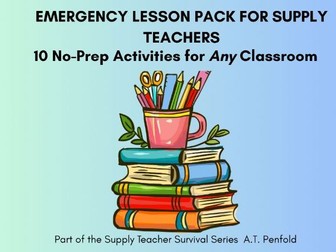 Emergency Lesson Pack for Supply Teachers  - 10 No-Prep Activities (Primary)