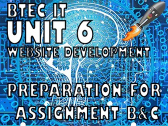 BTEC Level 3 IT - Unit 6 - Assignment B&C Preparation Pack, Powered By RocketCake!