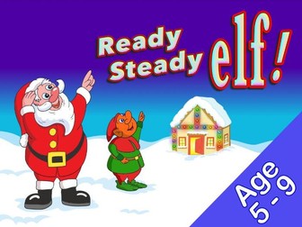 Ready Steady Elf (Age 5 - 9 play)