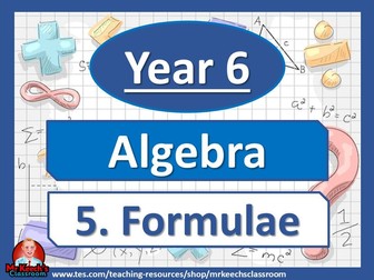 Year 6 - Algebra - Formulae - White Rose Maths
