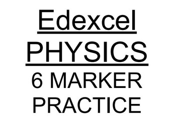 Edexcel GCSE Physics 6 markers