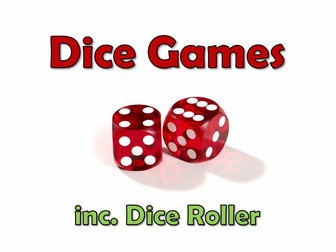 Dice Games Numeracy Starter/Plenary (inc. Dice Roller)