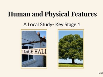 KS1 Geography - Local Study Lesson 3: Human and Physical Features