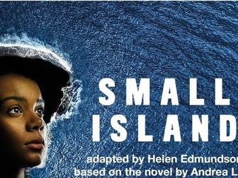 Small Island (play) Scheme of work for KS3, fully resourced