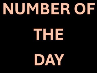 Number of the Day - Quick Maths Starters