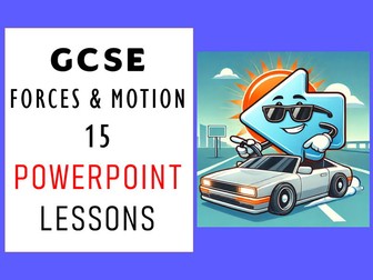 GCSE Physics Forces and Motion Bundle: 15-Lesson Unit