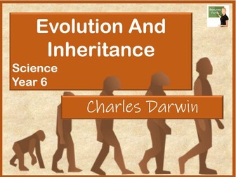 Science- Evolution and Inheritance- Charles Darwin- Year 6