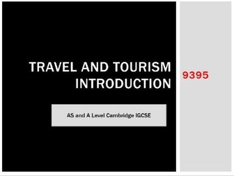 Introduction to AS and A Level Travel and Tourism