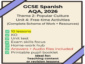 GCSE Spanish: Unit 4 Free-time Activities -10 lessons/full SOW+extras(New Spec AQA, 2026)