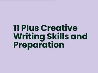 11+ Creative Writing
