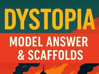 Dystopia: Unseen Dystopian Revision Pack — Model Answer & revision  PPT