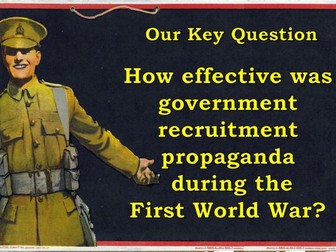 WWI: Propaganda and Recruitment during World War One