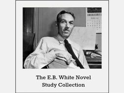 E.B. White Novel Study Collection