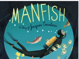 Manfish a Story of Jacques Cousteau (Guided Reading)
