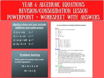 Year 6 Algebraic Equations Revision/Consolidation Lesson - PowerPoint/Worksheet with Answers