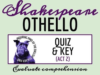 Othello Act 2 Quiz and Answer Key | Shakespeare Assessment | Reading Worksheet