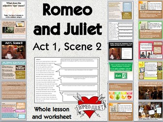 Romeo and Juliet- Act 1 Scene 2 (Capulet and Paris) WHOLE LESSON and worksheet KS3 KS4
