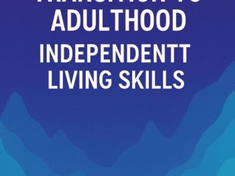 Independent Living Skills: Transition Guide