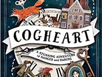 Cogheart - 6 lessons for Year 6 Including  - Diary writing, Setting description
