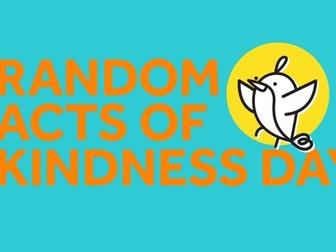 Random Acts of Kindness Day Assembly Year 2 and above