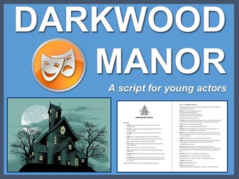 Darkwood Manor (A Haunted House Story): A spooky script for young actors