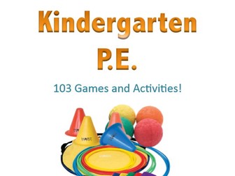 Kindergarten P.E. 103 Games and Activities