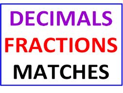 Decimals and Fractions Matches 1 and 2