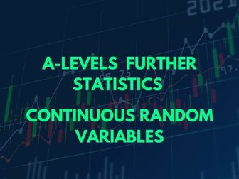 A-Level Further Statistics – Continuous Random Variable PPT and Lesson Booklet
