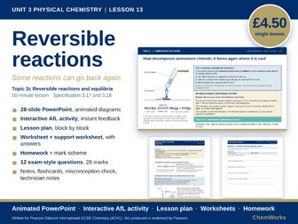 Edexcel IGCSE Chemistry Unit 3 – Physical Chemistry: Lesson 13, Reversible Reactions