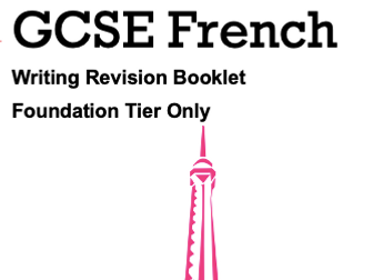 GCSE French Writing Revision Booklet - Foundation Only - Word format