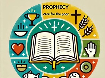 Y8: KS3 CATHOLIC RED: Prophecy and Promise - How do prophecies call for care for the poor